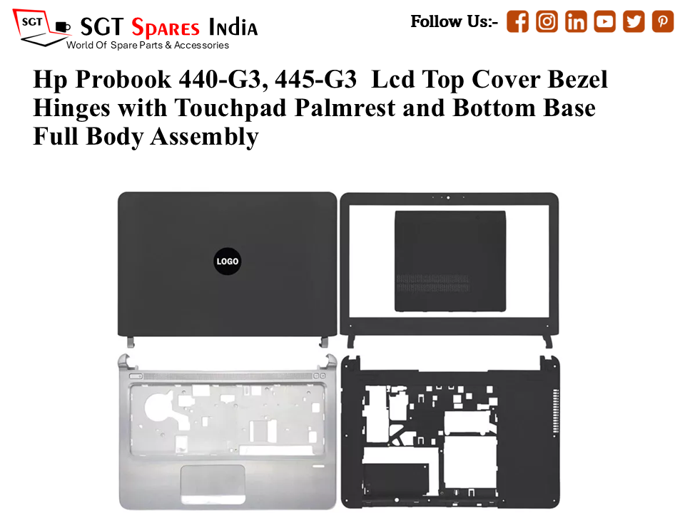 Hp Probook 440-G3, 445-G3 Laptop Lcd Top Cover Bezel Hinges with Touchpad Palmrest and Bottom Base Full Body Assembly