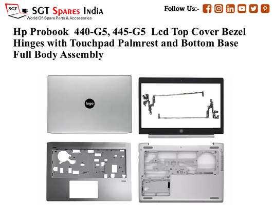 Hp Probook  440-G5, 445-G5 Laptop Lcd Top Cover Bezel Hinges with Touchpad Palmrest and Bottom Base Full Body Assembly