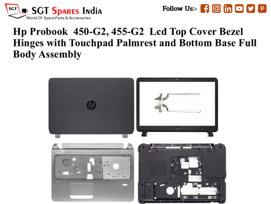 Hp Probook  450-G2, 455-G2 Laptop Lcd Top Cover Bezel Hinges with Touchpad Palmrest and Bottom Base Full Body Assembly