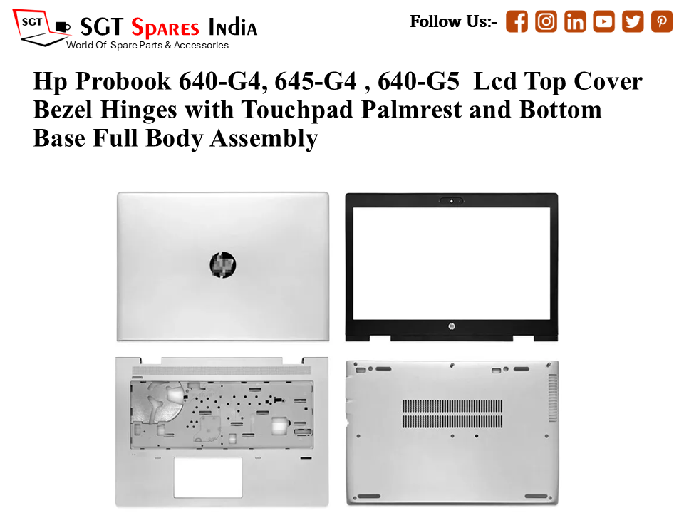 Hp Probook 640-G4, 645-G4 , 640-G5 Laptop Lcd Top Cover Bezel Hinges with Touchpad Palmrest and Bottom Base Full Body Assembly