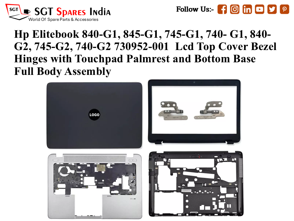 Hp Elitebook 840-G1, 845-G1, 745-G1, 740- G1, 840-G2, 745-G2, 740-G2 730952-001 Laptop Lcd Top Cover Bezel Hinges with Touchpad Palmrest and Bottom Base Full Body Assembly