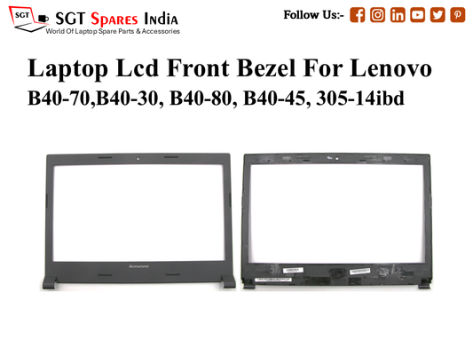 Laptop Lcd Front Bezel For Lenovo
B40-70,B40-30, B40-80, B40-45, 305-14ibd