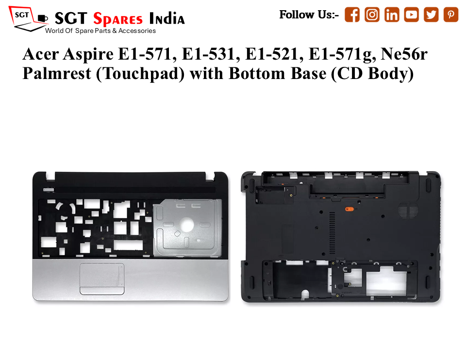 Acer Aspire E1-571, E1-531, E1-521, E1-571g, Ne56r Palmrest (Touchpad) with Bottom Base (CD Body)