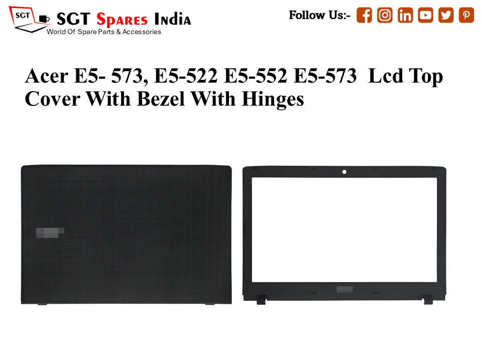 LAPTOP LCD TOP COVER WITH BAZEL WITH HINGES FOR ACER E5-573,Acer Aspire E5-522 E5-552 E5-573