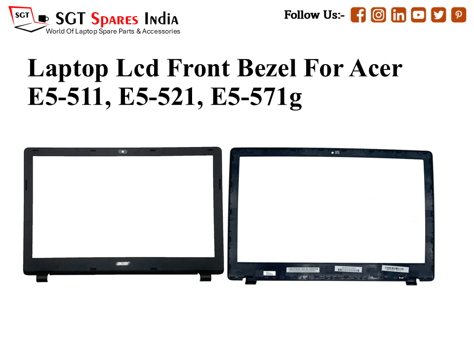 Laptop Lcd Front Bezel For Acer E5-511, E5-521, E5-571g