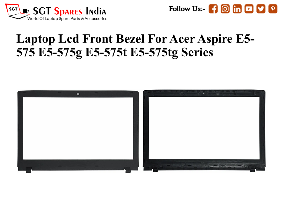 Laptop Lcd Front Bezel For Acer Aspire E5- 575 E5-575g E5-575t E5-575tg Series