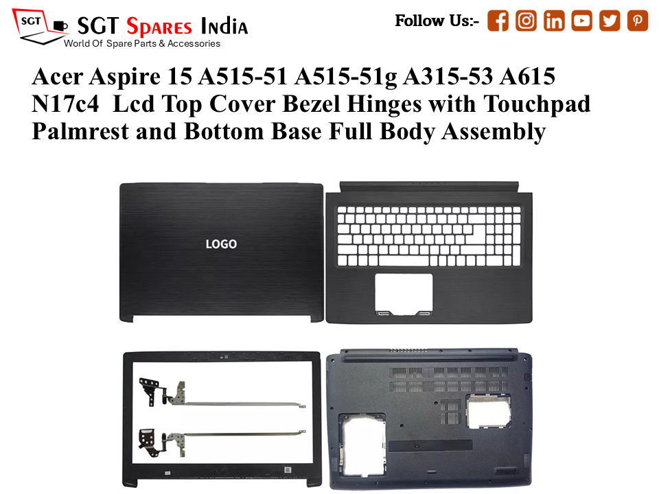 Acer Aspire 15 A515-51 A515-51g A315-53 A615 N17c4 Laptop Lcd Top Cover Bezel Hinges with Touchpad Palmrest and Bottom Base Full Body Assembly