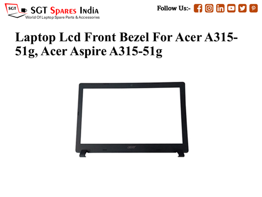 Laptop Lcd Front Bezel For Acer A315- 51g, Acer Aspire A315-51g