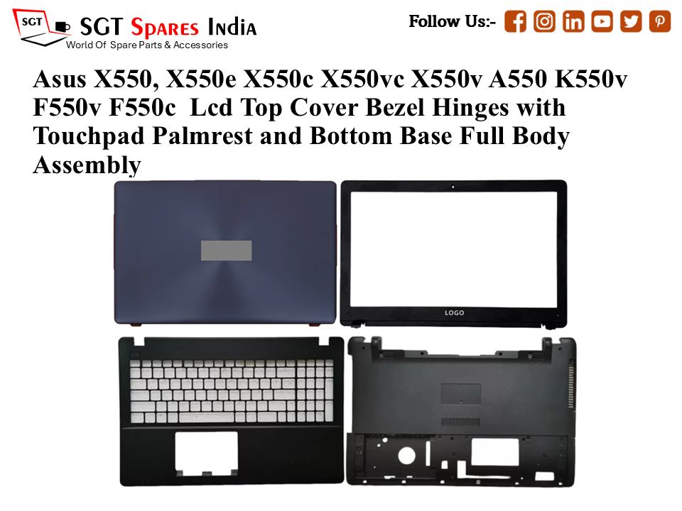 Asus X550, X550e X550c X550vc X550v A550 K550v F550v F550c Laptop Lcd Top Cover Bezel Hinges with Touchpad Palmrest and Bottom Base Full Body Assembly