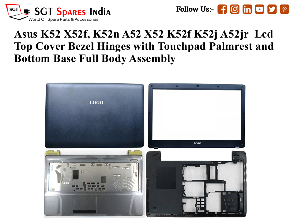 Asus K52 X52f, K52n A52 X52 K52f K52j A52jr Laptop Lcd Top Cover Bezel Hinges with Touchpad Palmrest and Bottom Base Full Body Assembly