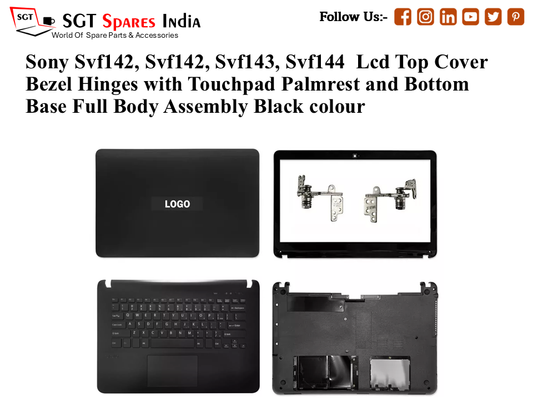 Sony Svf142, Svf142, Svf143, Svf143 Laptop Lcd Top Cover Bezel Hinges with Touchpad Palmrest and Bottom Base Full Body Assembly Black colour