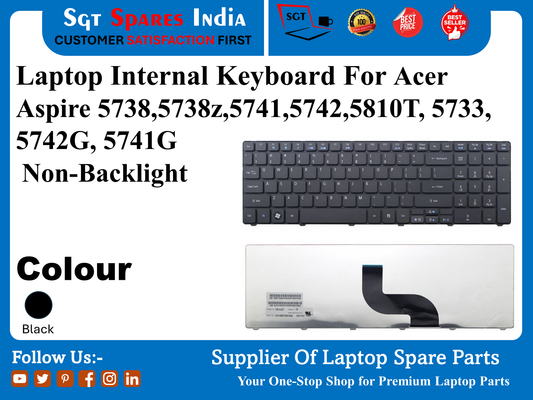 Laptop Internal Keyboard For Acer Aspire 5738,57382,5741,5742,5810T, 5733, 5742G, 5741G Non-Backlight Colour Black