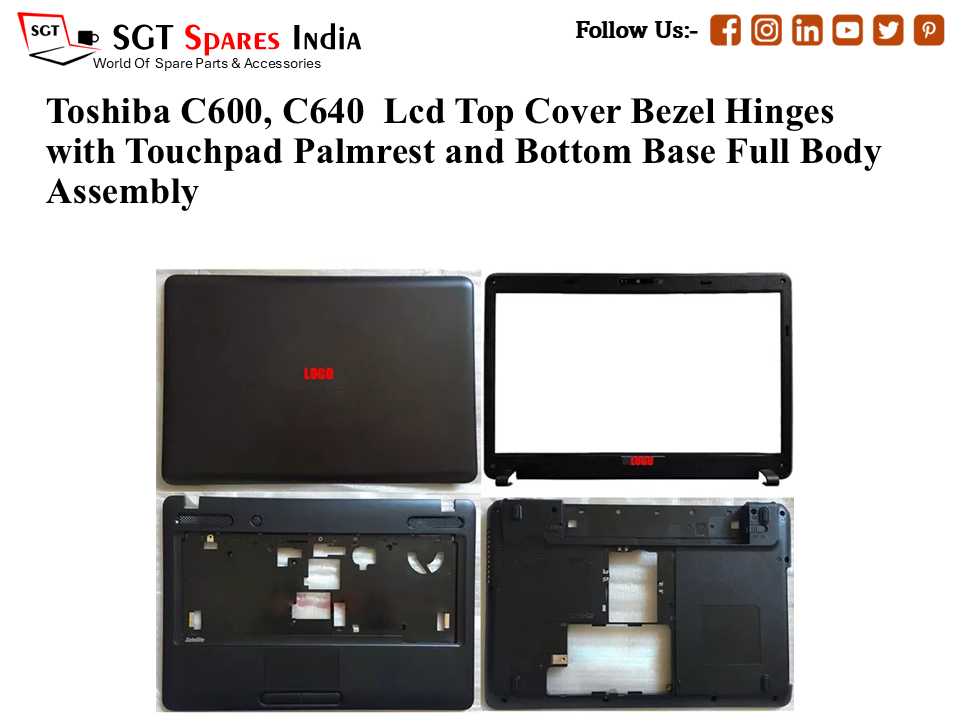 Toshiba C600, C640 Laptop Lcd Top Cover Bezel Hinges with Touchpad Palmrest and Bottom Base Full Body Assembly