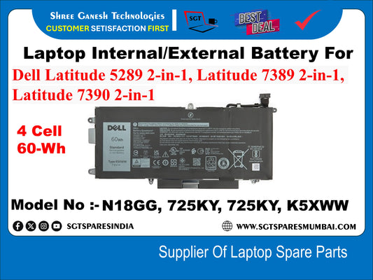 Laptop Internal Compatible Battery For Dell Latitude 5289 2-in-1, Latitude 7389 2-in-1, Latitude 7390 2-in-1 4 Cell 60-Wh Model No : - N18GG, 725KY, 725KY, K5XWW