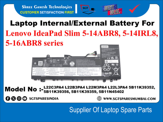 Laptop Internal Compatible&nbsp; Battery For Lenovo IdeaPad Slim 5-14ABR8, 5-14IRL8, 5-16ABR8 series&nbsp; Model No :- L22C3PA4 L22B3PA4 L22M3PA4 L22L3PA4&nbsp; 5B11K39352 5B11K39356, 5B11K39359, 5B11N45402