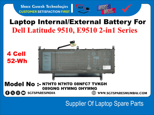 Laptop Internal Compatible Battery For Dell Latitude 9510, E9510 2-in1 Series 4 Cell 52-Wh Model No : - N7HTO N7HTO 08NFC7 TVKGH 089GNG HYMNG OHYMNG