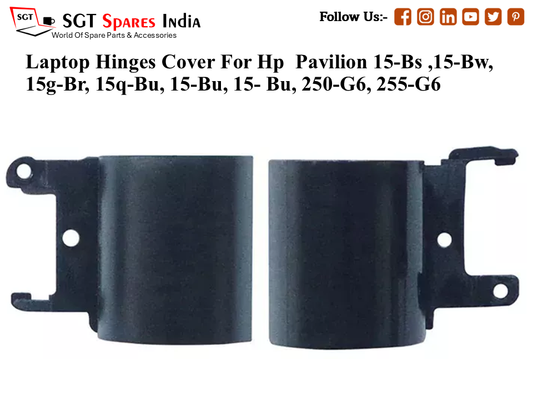 H-p  Pavilion 15-Bs ,15-Bw, 15g-Br, 15q-Bu, 15-Bu, 15- Bu, 250-G6, 255-G6  Laptop Hinges Cover (Capp)