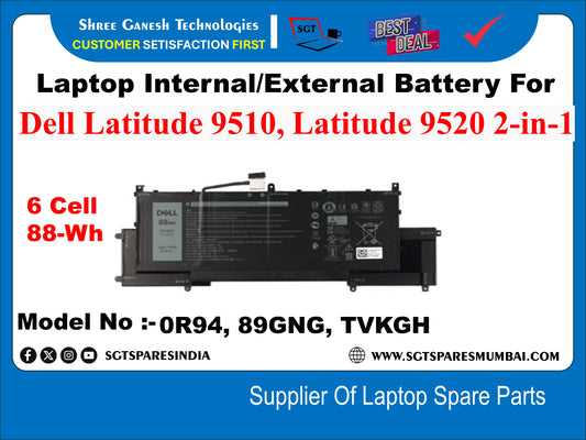 Laptop Internal Compatible Battery For Dell Latitude 9510, Latitude 9520 2-in-1 6 Cell 88-Wh Model No :- 0R94, 89GNG, TVKGH