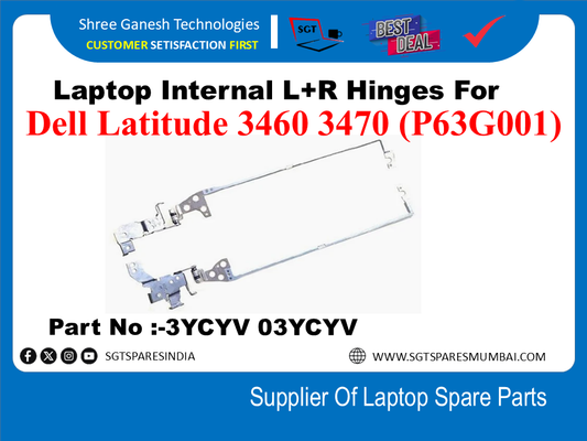 Laptop Internal L+R Hinges For Dell Latitude 3460 3470 (P63G001) Part No :-3YCYV 03YCYV