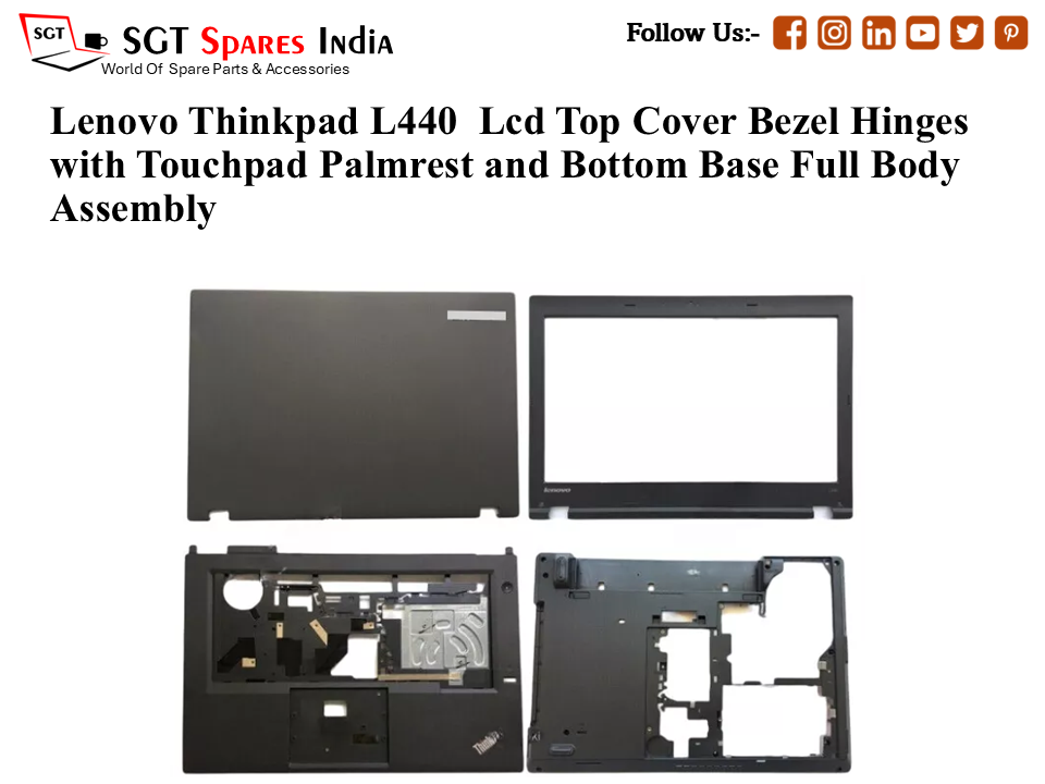 Lenovo Thinkpad L440 Laptop Lcd Top Cover Bezel Hinges with Touchpad Palmrest and Bottom Base Full Body Assembly