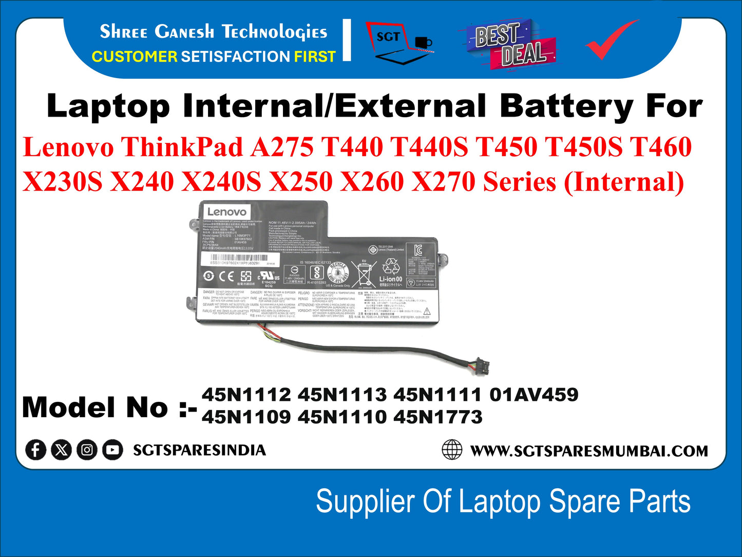 Laptop Internal Compatible Battery For Lenovo ThinkPad A275 T440 T440S T450 T450S T460 X230S X240 X240S X250 X260 X270 Series (Internal). Model No :- 45N1109, 45N1113, 45N1713, 01AV459,&nbsp; 45N1112, 45N1113, 45N1111, 45N1109, 45N1110, 45N1773