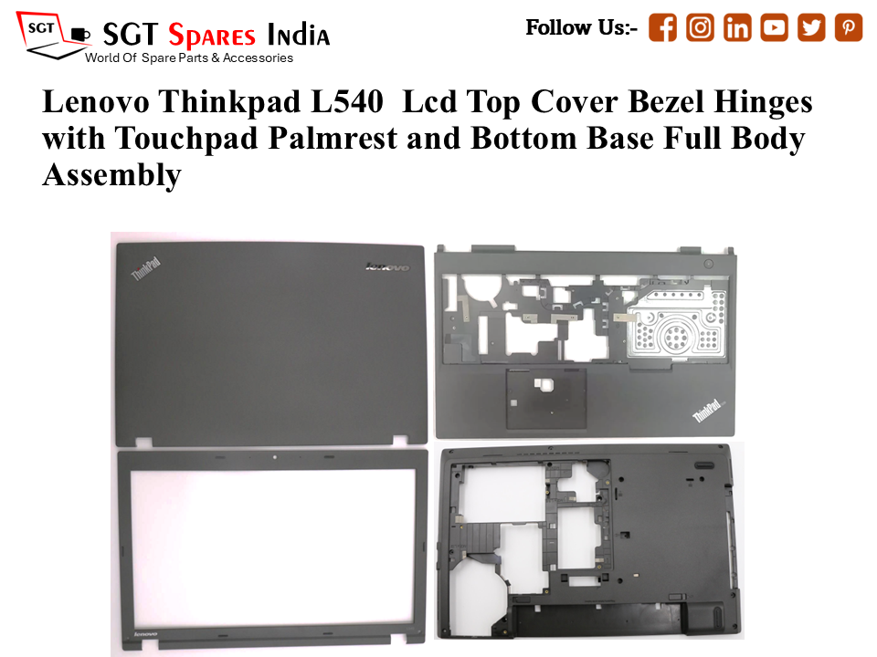 Lenovo Thinkpad L540 Laptop Lcd Top Cover Bezel Hinges with Touchpad Palmrest and Bottom Base Full Body Assembly