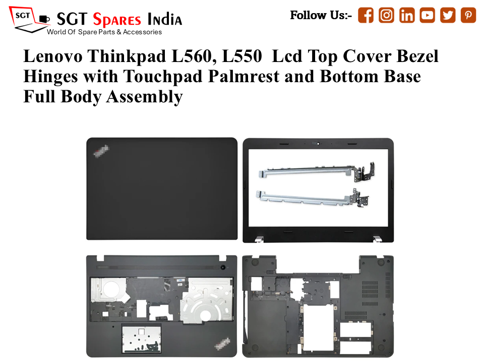 Lenovo Thinkpad L560,L550 Laptop Lcd Top Cover Bezel Hinges with Touchpad Palmrest and Bottom Base Full Body Assembly