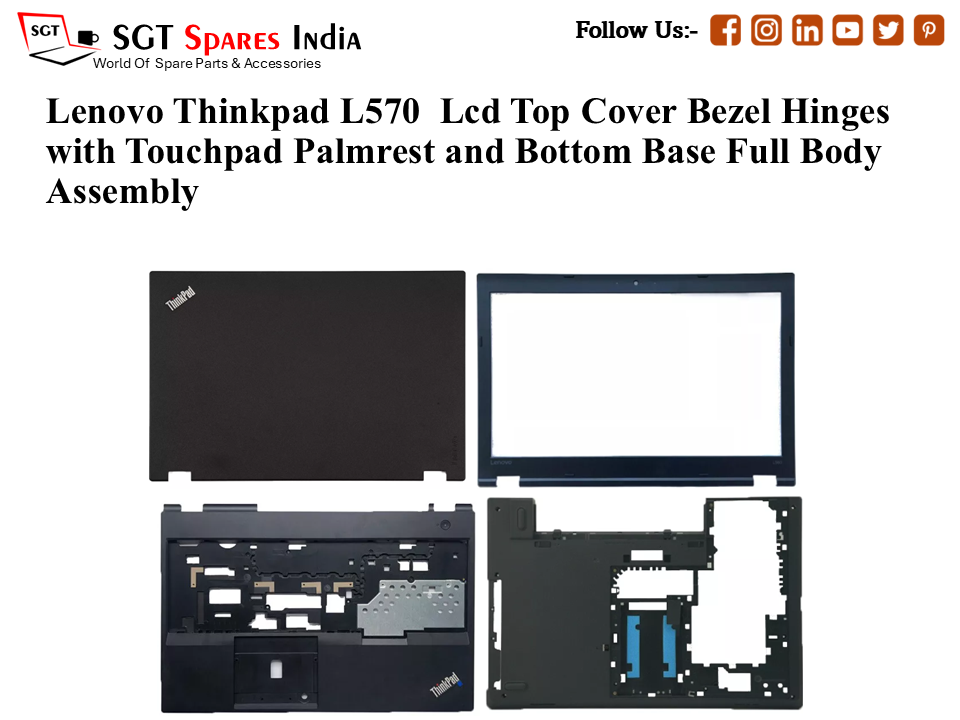 Lenovo Thinkpad L570 Laptop Lcd Top Cover Bezel Hinges with Touchpad Palmrest and Bottom Base Full Body Assembly