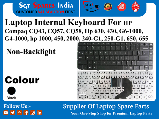 Laptop Internal Keyboard For HP Compaq CQ43, CQ57, CQ58, Hp 630, 430, G6-1000, G4-1000, hp 1000, 450, 2000, 240-G1, 250-G1, 650, 655 Non-Backlight Colour Black