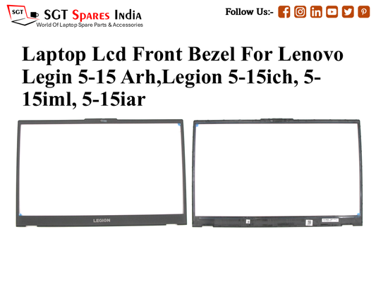 Laptop Lcd Front Bezel For Lenovo
Legin 5-15 Arh,Legion 5-15ich, 5- 15iml, 5-15iar