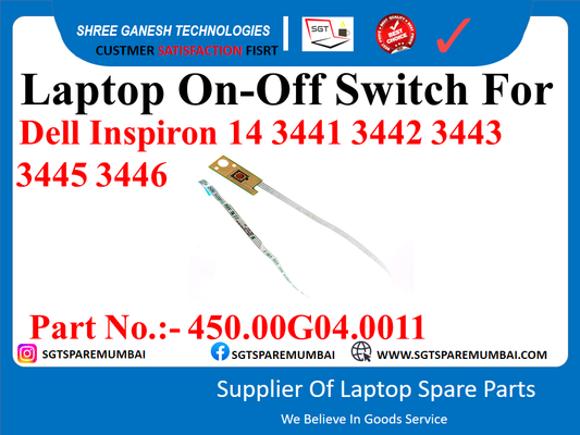 Laptop On-Off Switch For Dell Inspiron 14 3441 3442 3443 3445 3446 Part No.:- 450.00G04.0011