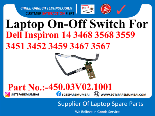 Laptop On-Off Switch For Dell Inspiron 14 3468 3568 3559 3451 3452 3459 3467 3567 Part No.:-450.03V02.1001