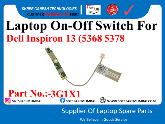 Laptop On-Off Switch For Dell Inspiron 13 (5368 5378 Part No.:-3G1X1