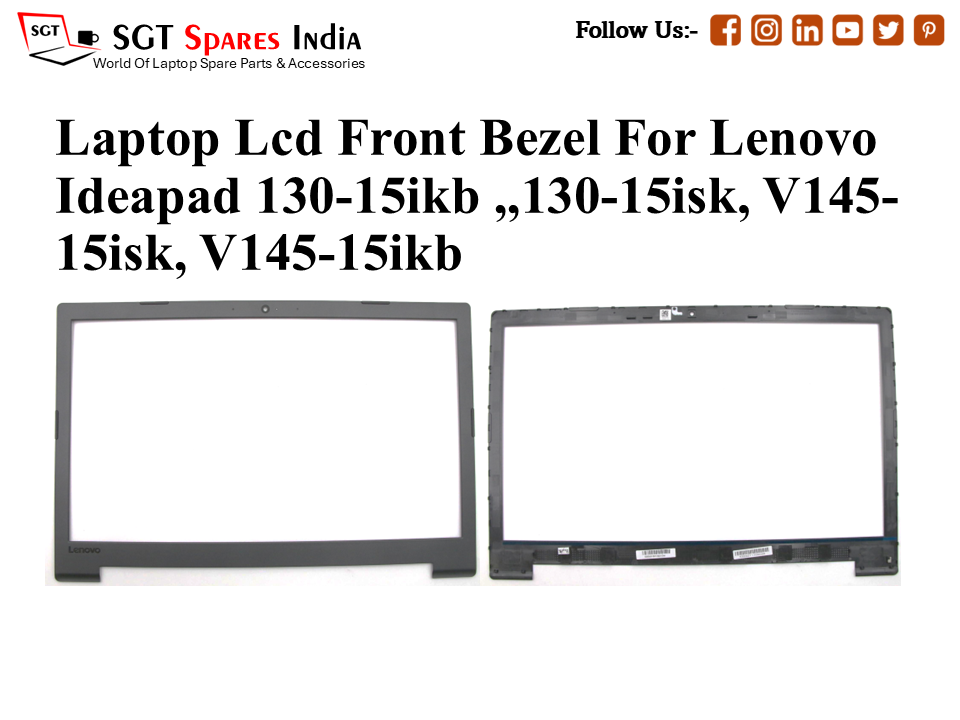 Laptop Lcd Front Bezel For Lenovo
Ideapad 130-15ikb ,,130-15isk, V145- 15isk, V145-15ikb