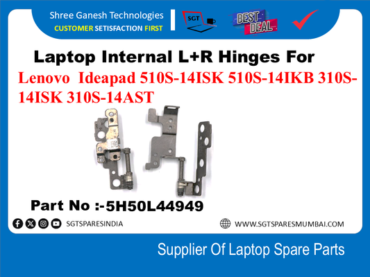 Laptop Internal L+R Hinges For Lenovo Ideapad 510S-14ISK 510S-14IKB 310S-14ISK Part No :-5H50L44949