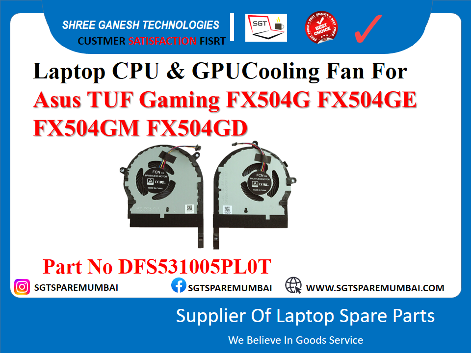 Laptop CPU & GPUCooling Fan For Asus TUF Gaming FX504G FX504GE FX504GM FX504GD Part No DFS531005PLOT