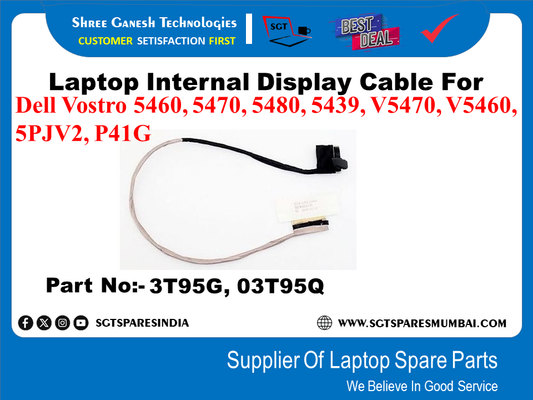 Laptop Internal Display Cable For Dell Vostro 5460, 5470, 5480, 5439, V5470, V5460, 5PJV2, P41G| Part No:- 3T95G, 03T95Q