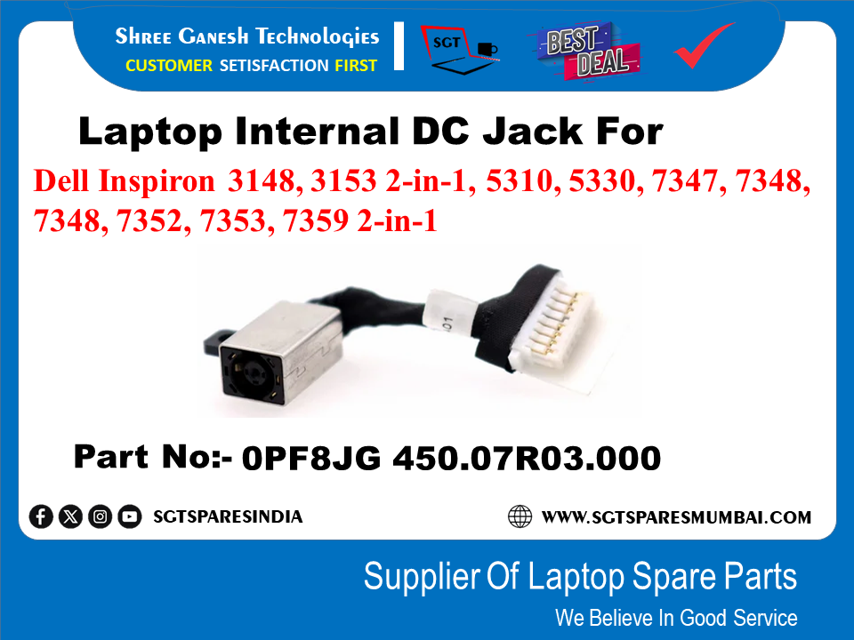 Laptop Internal DC Jack For Dell Inspiron 3148, 3153 2-in-1, 5310, 5330, 7347, 7348, 7348, 7352, 7353, 7359 2-in-1 Part No:- OPF8JG 450.07R03.000