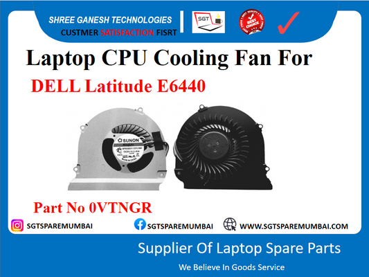 SGT Spares India Laptop CPU Cooling Fan For DELL Latitude E6440 Part No 0VTNGR