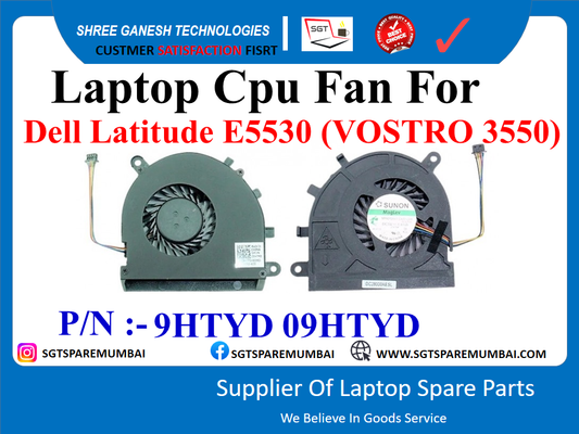 Laptop Cpu Fan For Dell Latitude E5530 (VOSTRO 3550) P/N :- 9HTYD 09HTYD