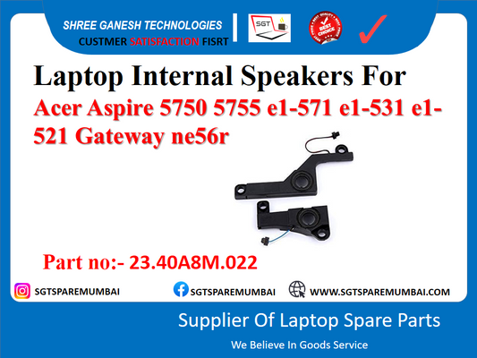 Laptop Internal Speakers For Acer Aspire 5750 5755 e1-571 e1-531 e1- 521 Gateway ne56r Part no:- 23.40A8M.022