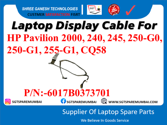 Laptop Display Cable For HP Pavilion 2000, 240, 245, 250-GO, 250-G1, 255-G1, CQ58 P/N:-6017B0373701