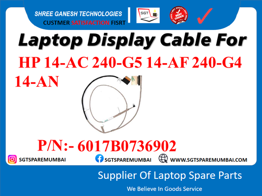 Laptop Display Cable For HP 14-AC 240-G5 14-AF 240-G4 14-AN P/N:- 6017B0736902