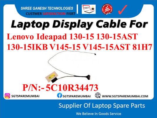 Laptop Display Cable For Lenovo Ideapad 130-15, 130-15AST, 130-15IKB, V145-15, V145-15AST, 81117 P/N:-5C10R34473