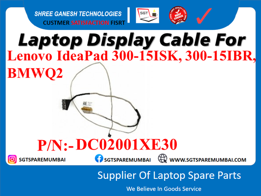 Laptop Display Cable For Lenovo IdeaPad 300-15ISK, 300-15IBR, BMWQ2 P/N:- DC02001XE30