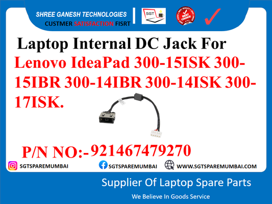 Laptop Internal DC Jack For Lenovo IdeaPad 300-15ISK 300- 15IBR 300-14IBR 300-14ISK 300- 17ISK. P/N NO:- 921467479270