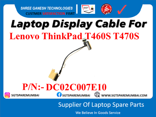 Laptop Display Cable For Lenovo ThinkPad T460S T470S P/N:- DC02C007E10