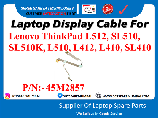 Laptop Display Cable For Lenovo ThinkPad L512, SL510, SL510K, L510, L412, L410, SL410 P/N:-45M2857