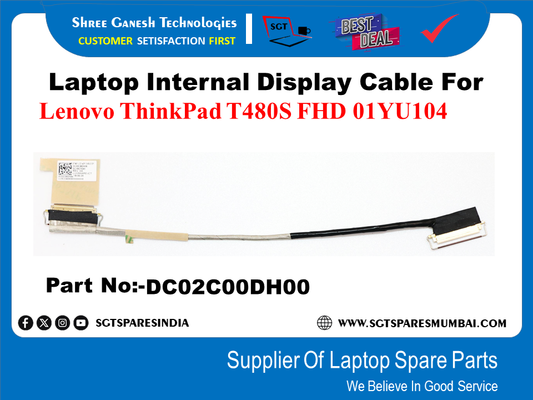 Laptop Internal Display Cable For Lenovo ThinkPad T480S FHD 01YU104 Part No:-DC02C00DH00